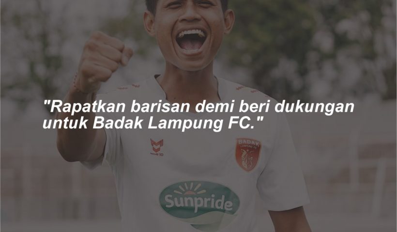 Kata-kata Badak Lampung FC