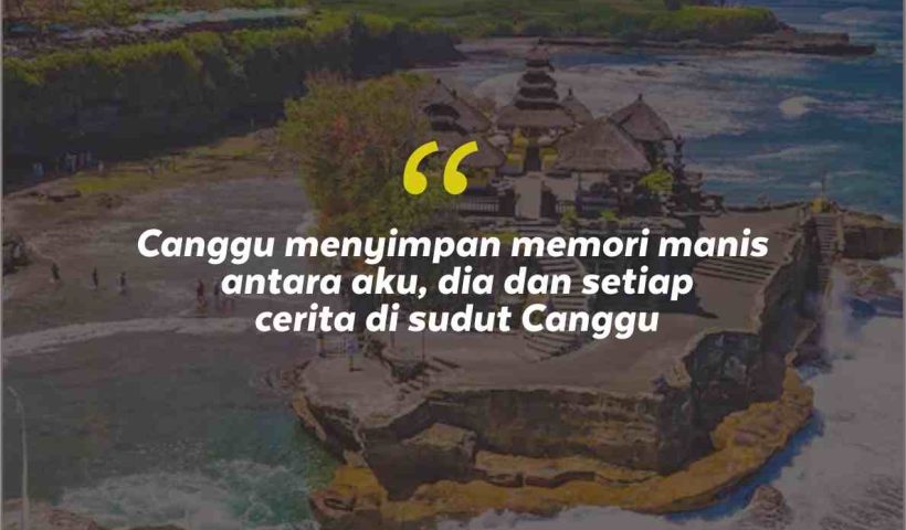 Quotes Aesthetic Tentang Canggu dan Kata-Kata Mutiara Liburan di Canggu