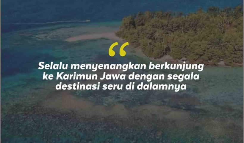 Quotes Aesthetic Tentang Karimun Jawa dan Kata-Kata Mutiara Liburan di Karimun Jawa