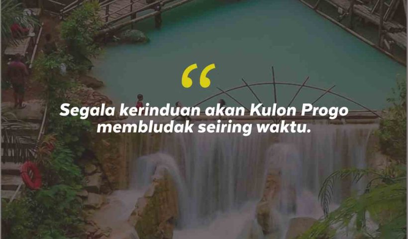 Quotes Aesthetic Tentang Kulon Progo dan Kata-Kata Mutiara Liburan di Kulon Progo