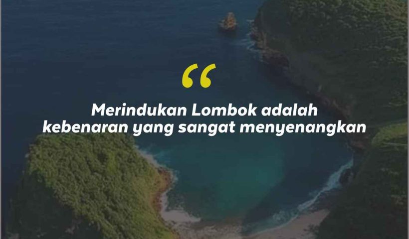 Quotes Aesthetic Tentang Lombok dan Kata-Kata Mutiara Liburan di Lombok