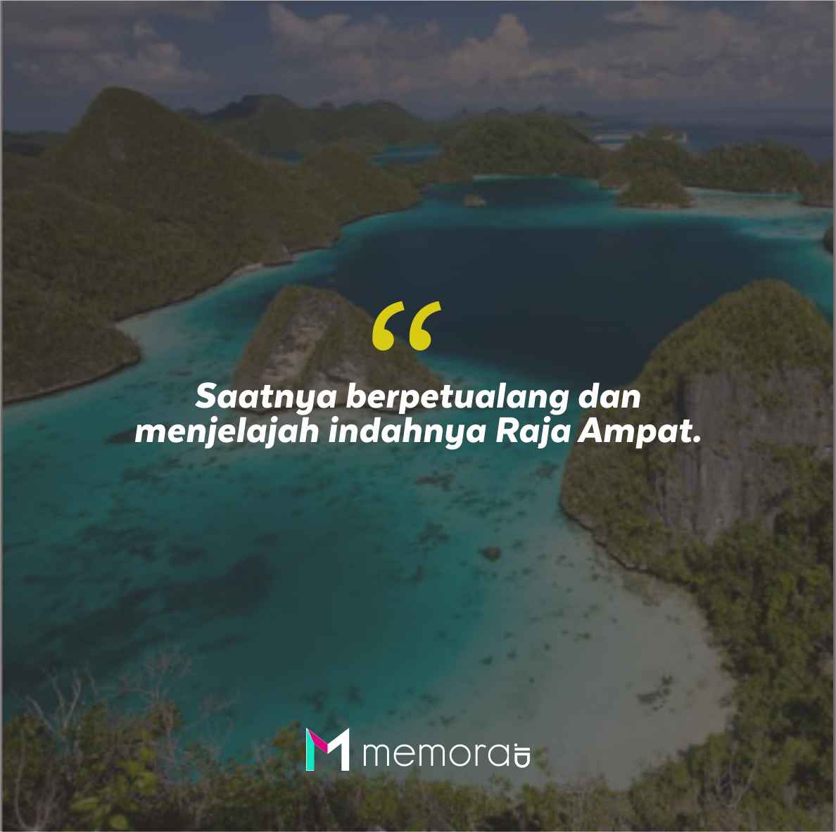 Quotes Aesthetic Tentang Raja Ampat dan Kata-Kata Mutiara Liburan di Raja Ampat