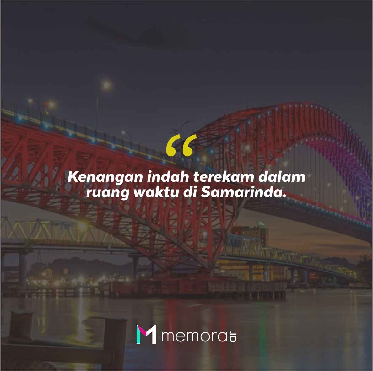 Quotes Aesthetic Tentang Samarinda dan Kata-Kata Mutiara Liburan di Samarinda