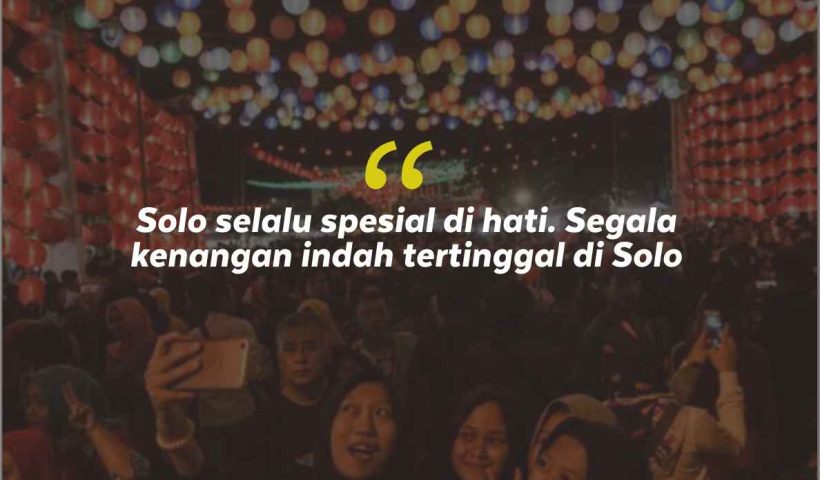 Quotes Aesthetic Tentang Solo dan Kata-Kata Mutiara Liburan di Solo