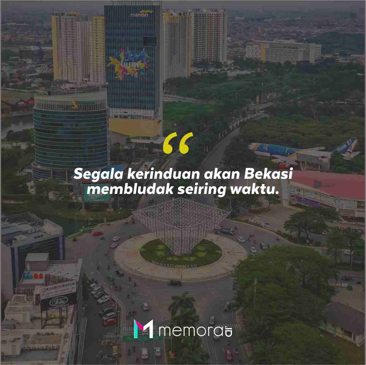 Quotes Aesthetic Tentang Bekasi dan Kata-Kata Mutiara Liburan di Bekasi