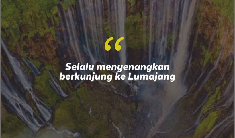 Quotes Aesthetic Tentang Lumajang dan Kata-Kata Mutiara Liburan di Lumajang