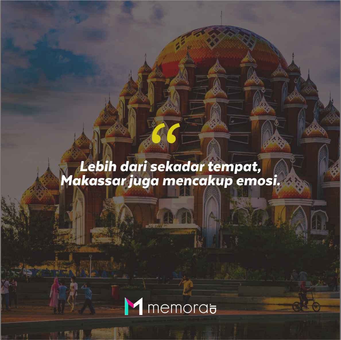 Quotes Aesthetic Tentang Makassar dan Kata-Kata Mutiara Liburan di Makassar