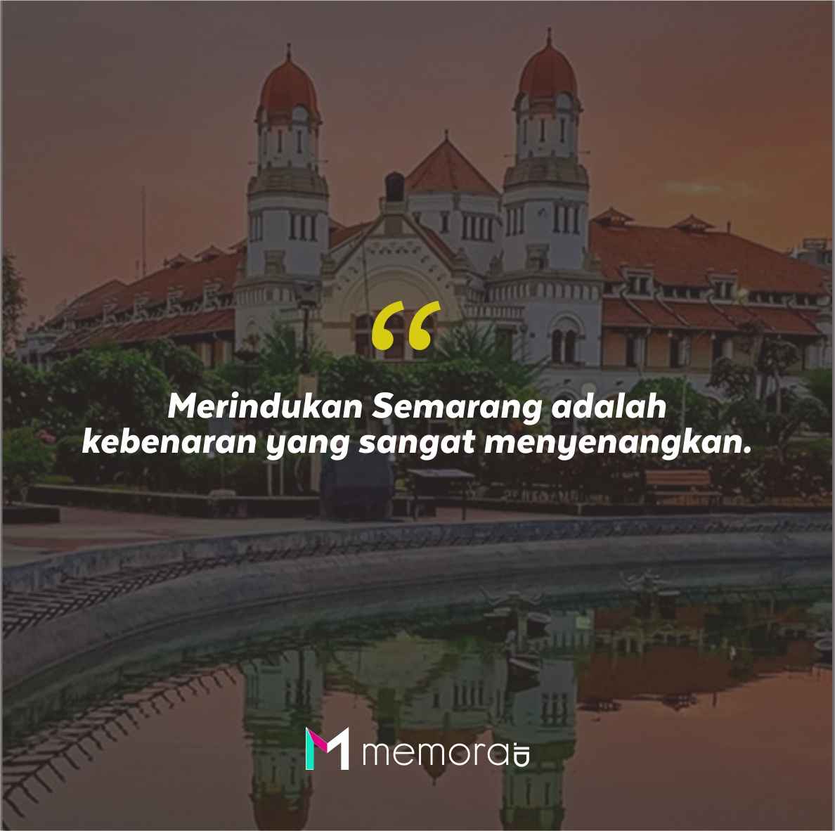 Quotes Aesthetic Tentang Semarang dan Kata-Kata Mutiara Liburan di Semarang