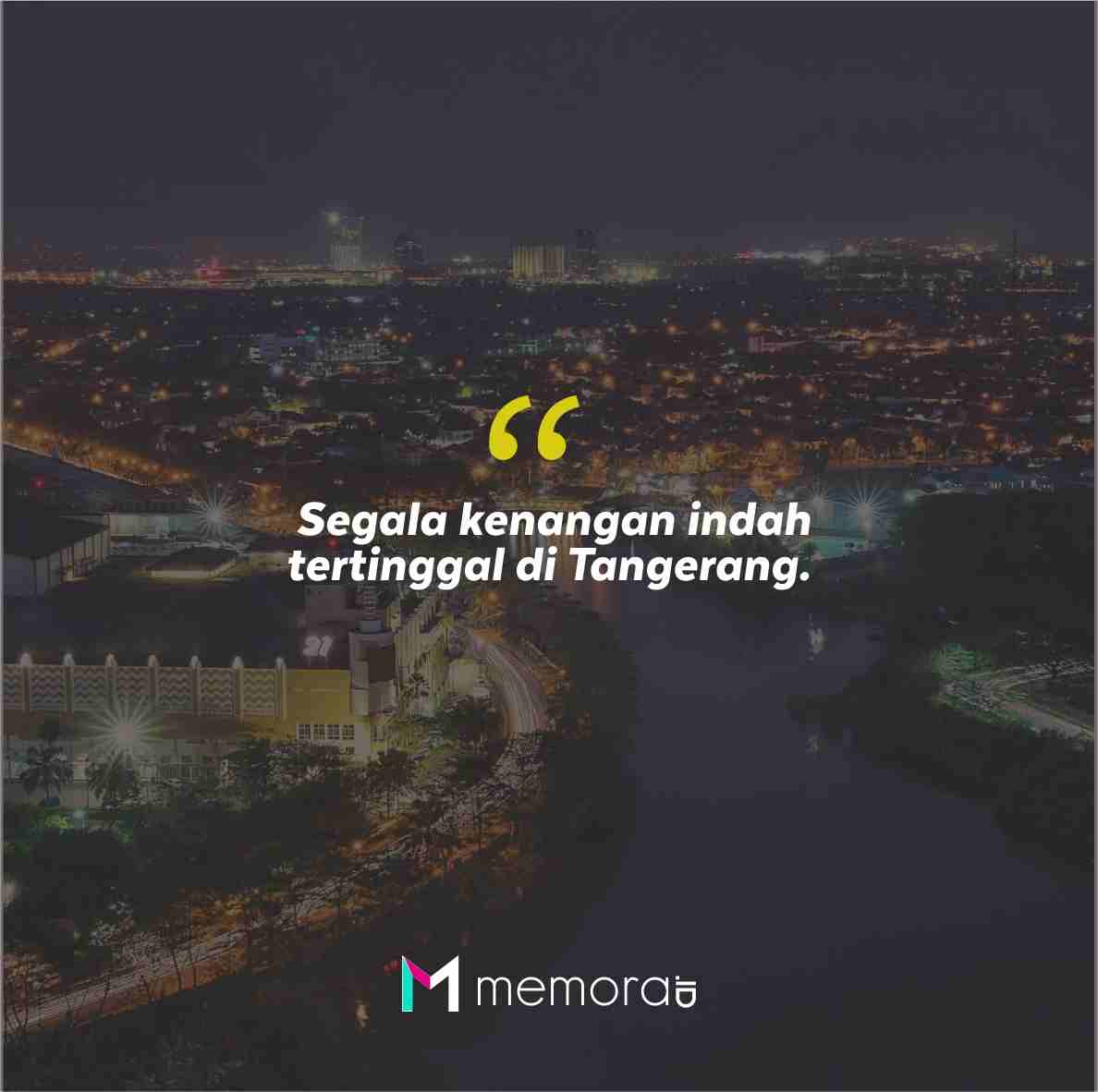 Quotes Aesthetic Tentang Tangerang dan Kata-Kata Mutiara Liburan di Tangerang