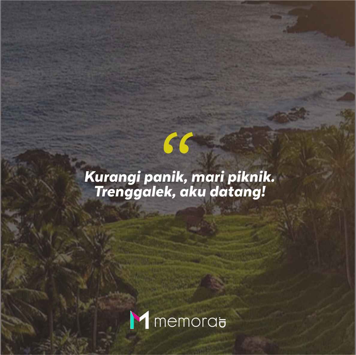 Quotes Aesthetic Tentang Trenggalek dan Kata-Kata Mutiara Liburan di Trenggalek