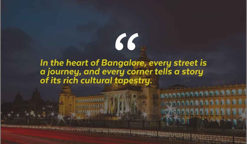 20 Quotes about Holidays in Bangalore India, Silicon Valley of India