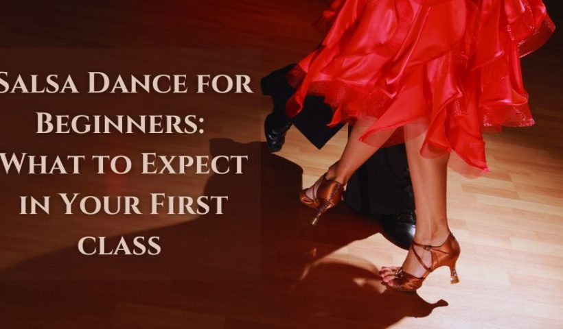Salsa Dance for Beginners What to Expect in Your First Class