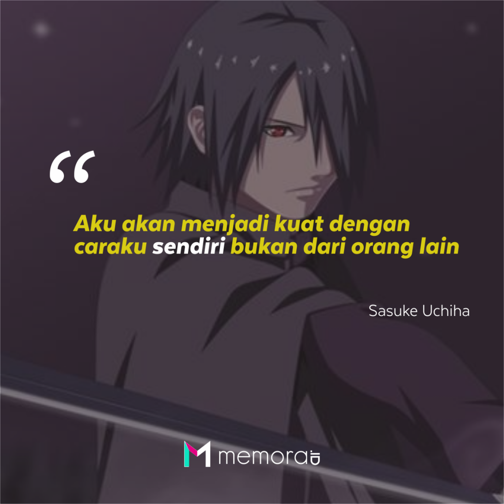 25 Kata Kata  Mutiara Sasuke  Uchiha Penuh Arti Memora