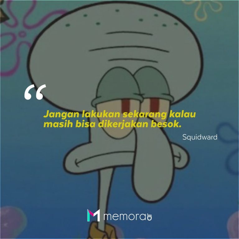 33 Kata-Kata Mutiara Squidward, dari Seni Hingga Bisa Bekerja Besok