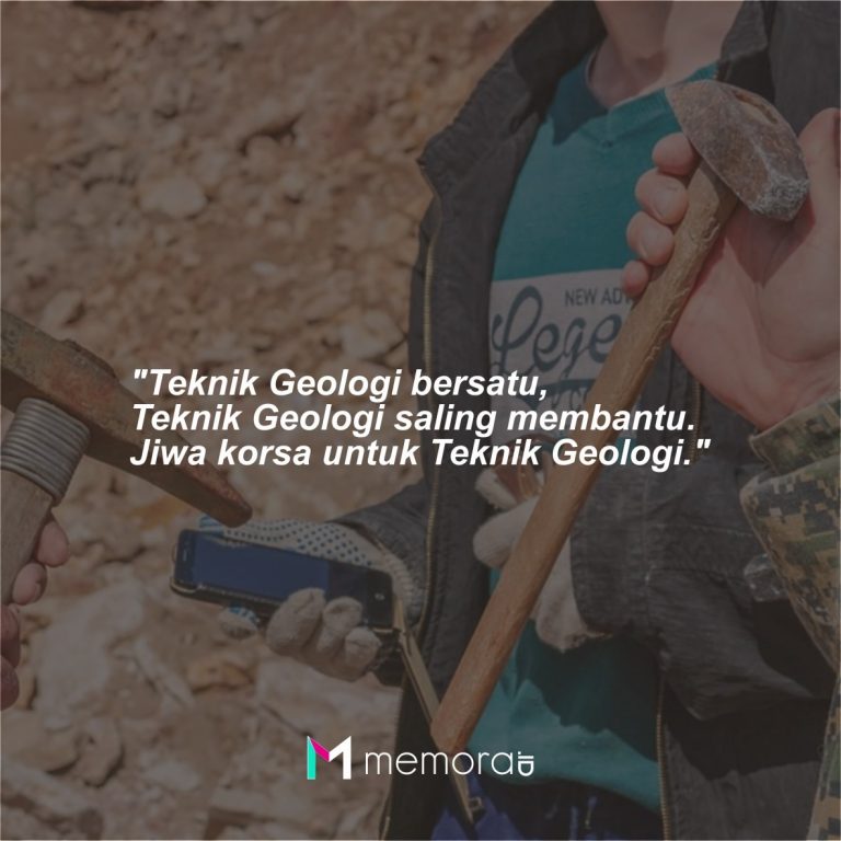 22 Kata-kata Mutiara Teknik Geologi, Semangat Kebersamaan - Memora.ID