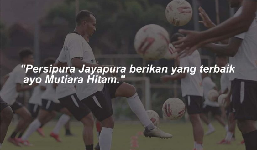 Kata-kata Mutiara Persipura Jayapura