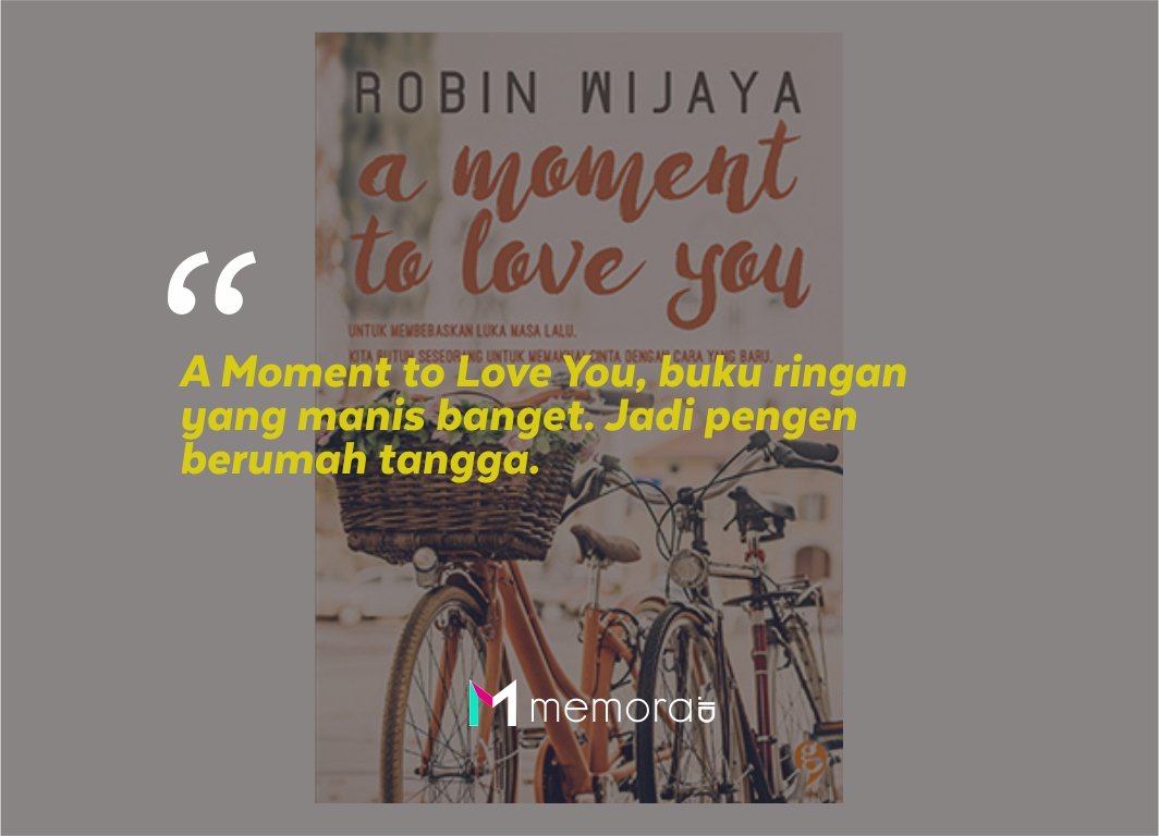 Review Buku A Moment To Love You Robin Wijaya
