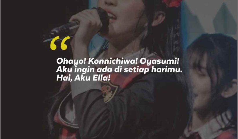 Jikoshoukai Ella dan 10 Kata-Kata Semangat Ella JKT48 dari Fans