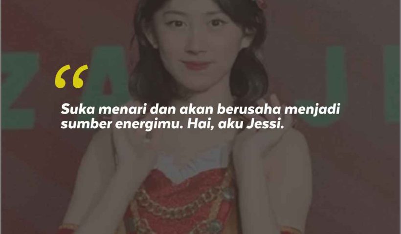 Jikoshoukai Jessi dan 10 Kata-Kata Semangat Jessi JKT48 dari Fans