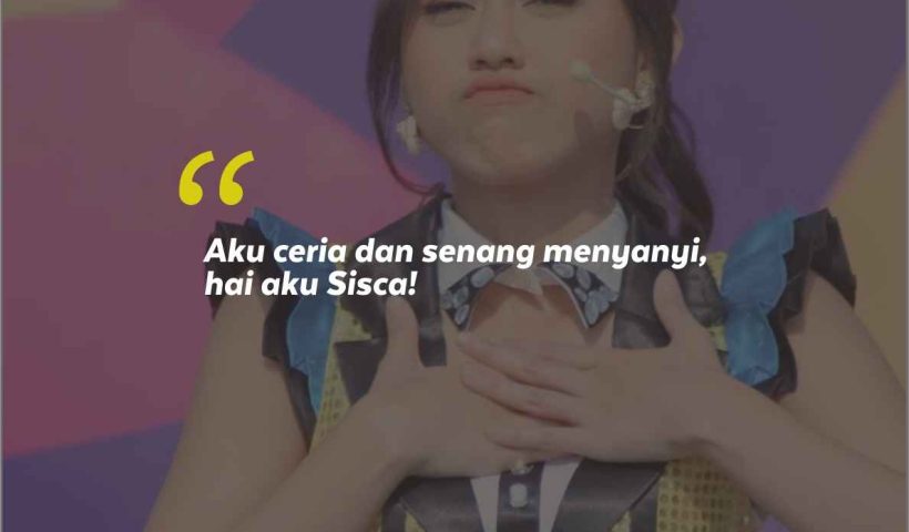 Jikoshoukai Sisca dan 10 Kata-Kata Semangat Sisca JKT48 dari Fans