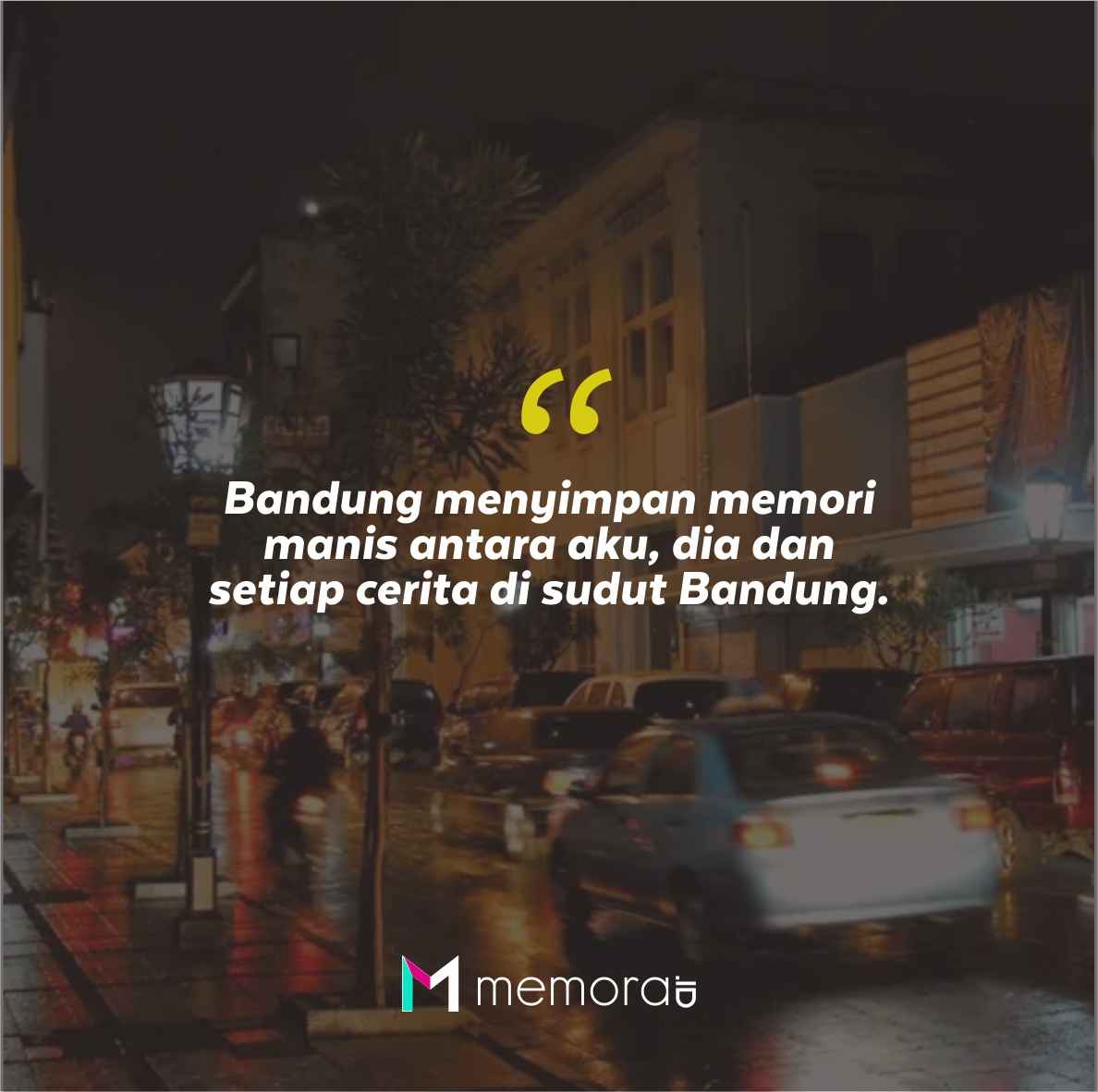 Quotes Aesthetic Tentang Bandung dan Kata-Kata Mutiara Liburan di Bandung