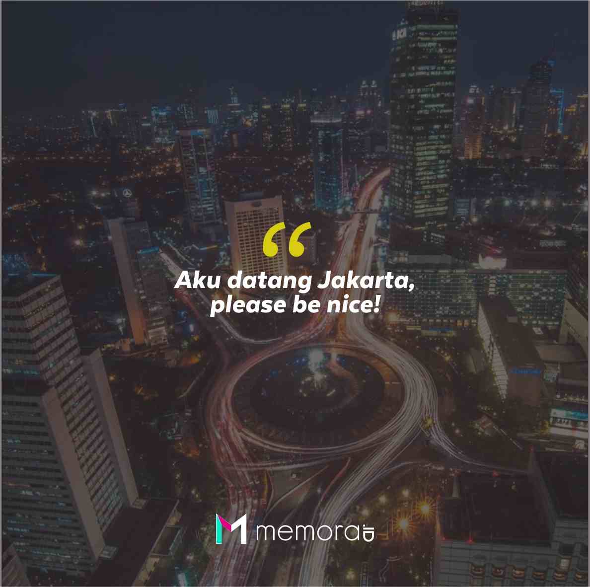 Quotes Aesthetic Tentang Jakarta dan Kata-Kata Mutiara Liburan di Jakarta