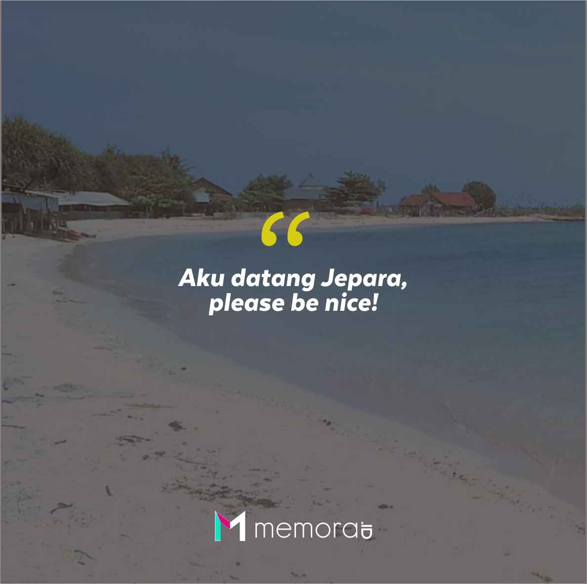 Quotes Aesthetic Tentang Jepara dan Kata-Kata Mutiara Liburan di Jepara