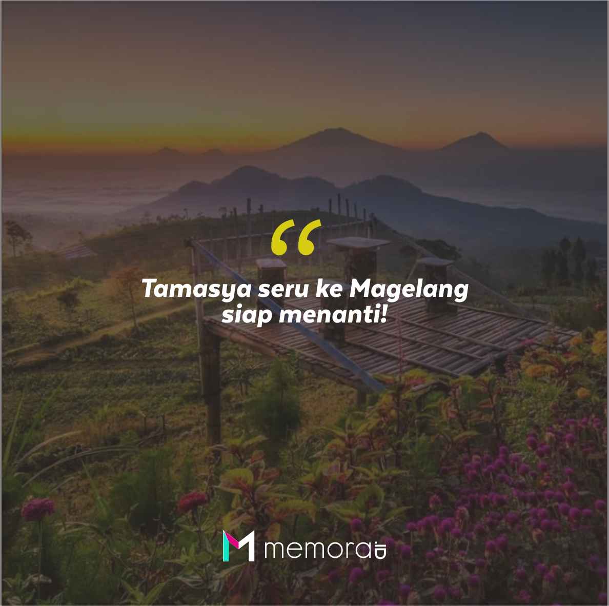 Quotes Aesthetic Tentang Magelang dan Kata-Kata Mutiara Liburan di Magelang