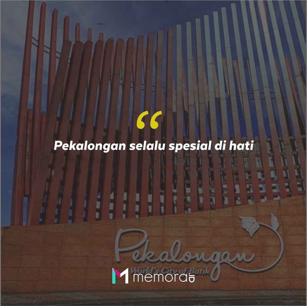 Quotes Aesthetic Tentang Pekalongan dan Kata-Kata Mutiara Liburan di Pekalongan