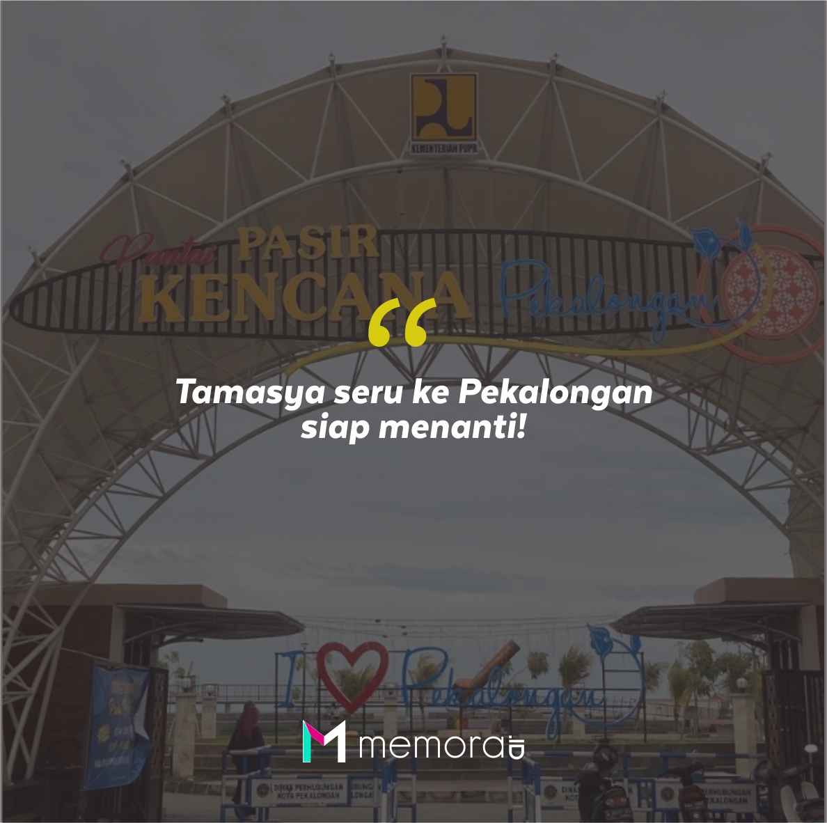 Quotes Aesthetic Tentang Pekalongan dan Kata-Kata Mutiara Liburan di Pekalongan