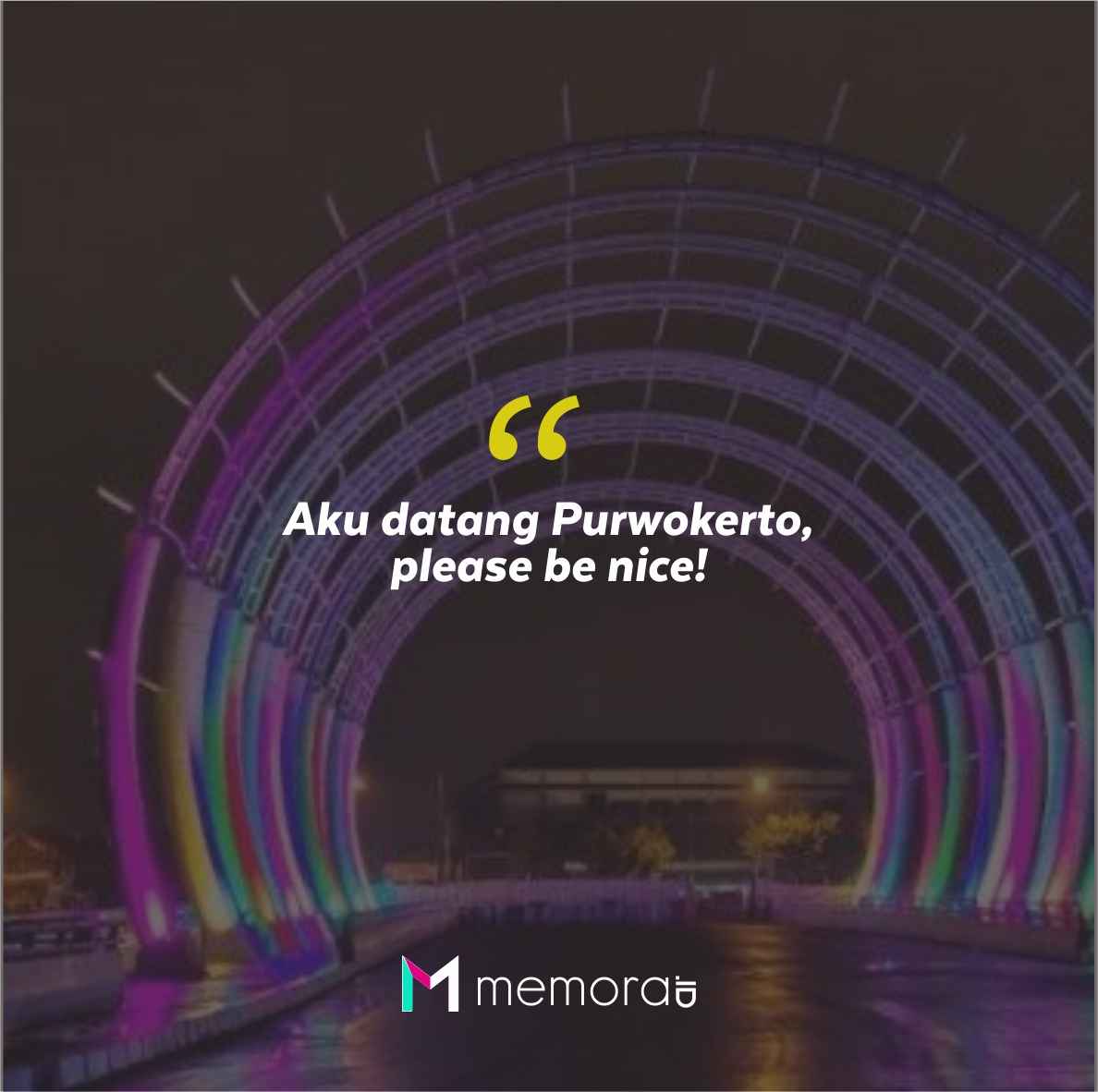 Quotes Aesthetic Tentang Purwokerto dan Kata-Kata Mutiara Liburan di Purwokerto