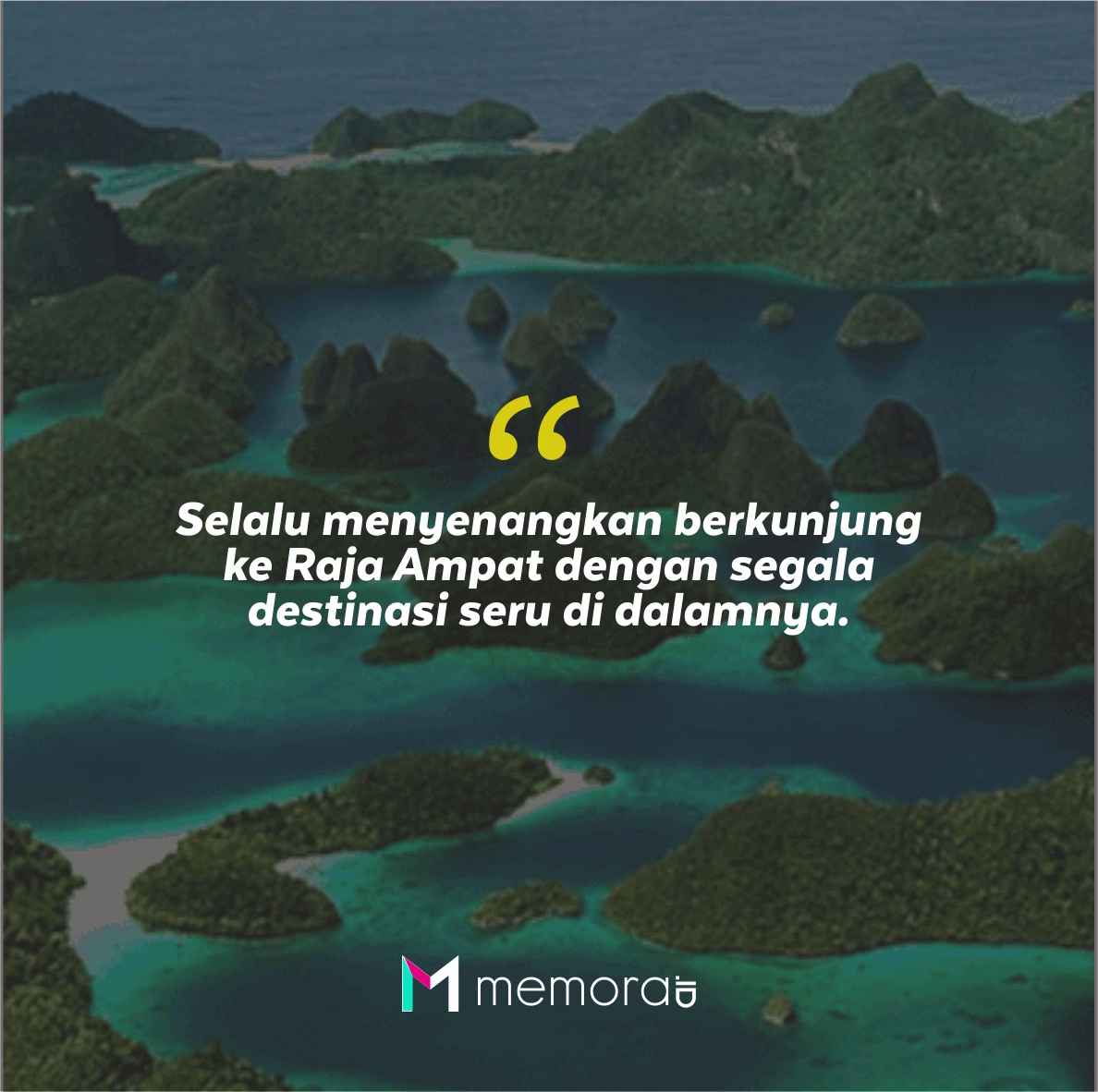 Quotes Aesthetic Tentang Raja Ampat dan Kata-Kata Mutiara Liburan di Raja Ampat