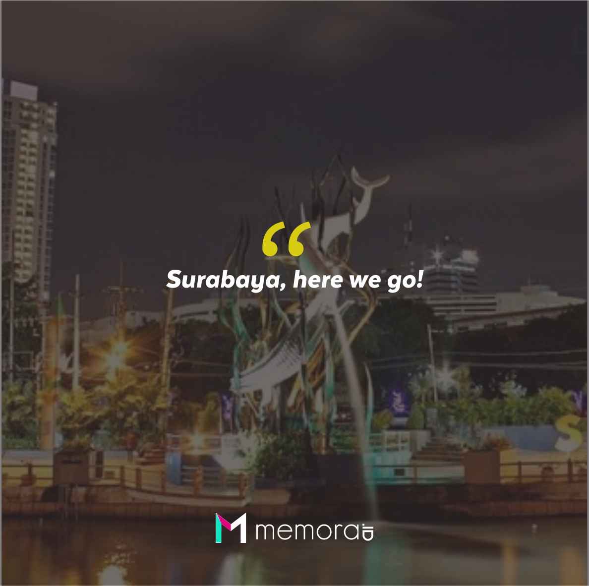 Quotes Aesthetic Tentang Surabaya dan Kata-Kata Mutiara Liburan di Surabaya