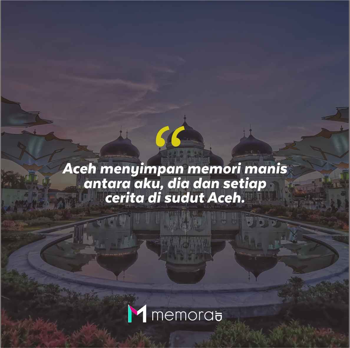 Quotes Aesthetic Tentang Aceh dan Kata-Kata Mutiara Liburan di Aceh