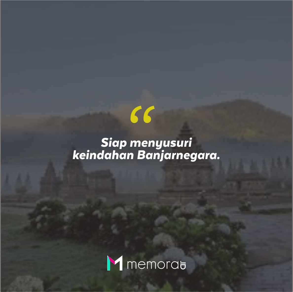 Quotes Aesthetic Tentang Banjarnegara dan Kata-Kata Mutiara Liburan di Banjarnegara