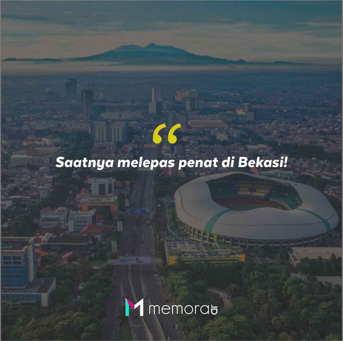 Quotes Aesthetic Tentang Bekasi dan Kata-Kata Mutiara Liburan di Bekasi