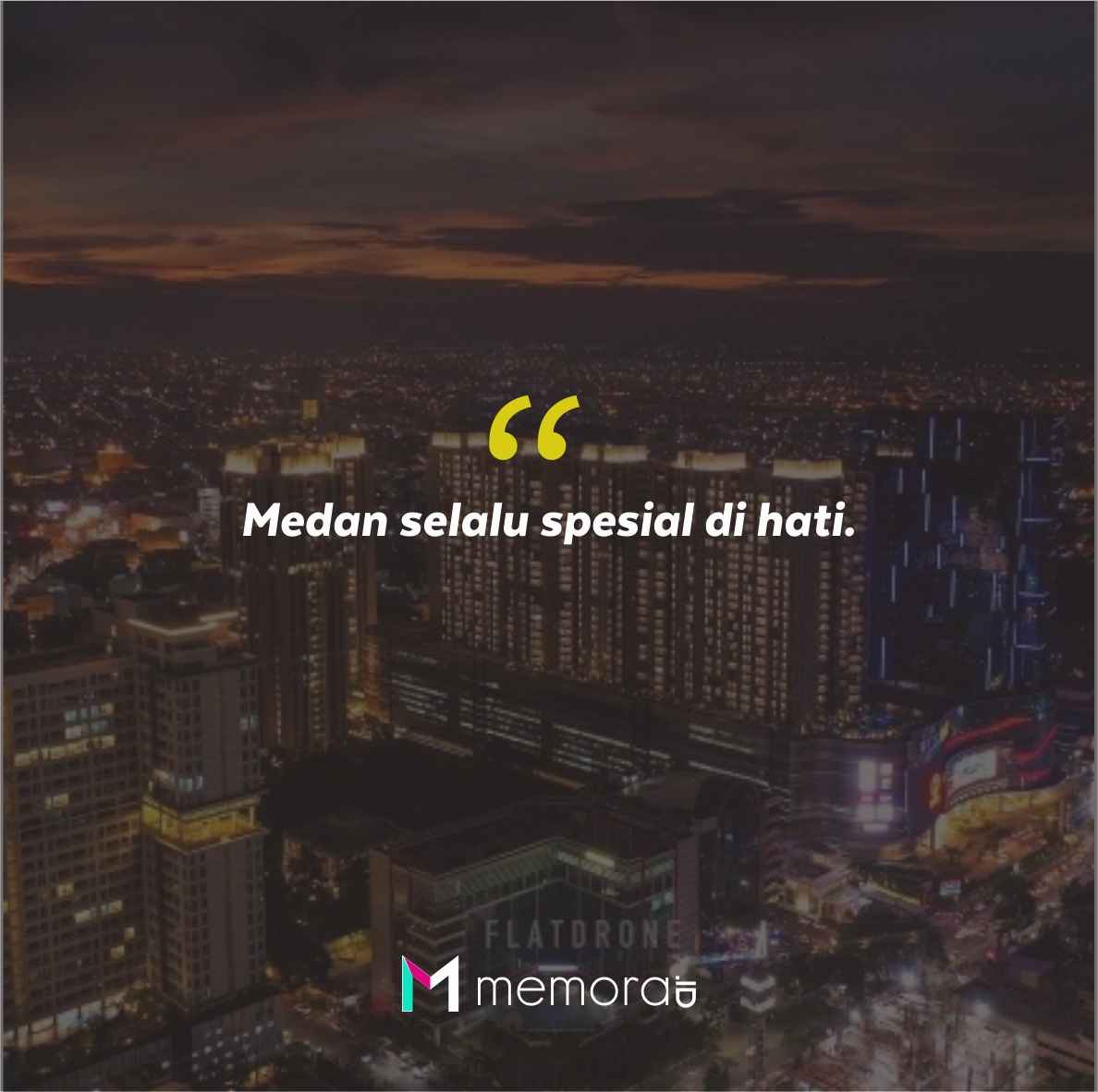 Quotes Aesthetic Tentang Medan dan Kata-Kata Mutiara Liburan di Medan