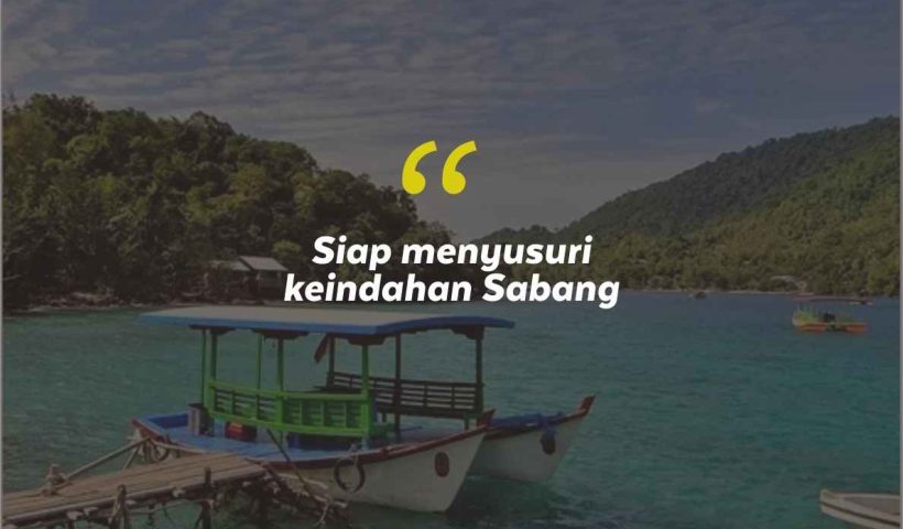 Quotes Aesthetic Tentang Sabang dan Kata-Kata Mutiara Liburan di Sabang