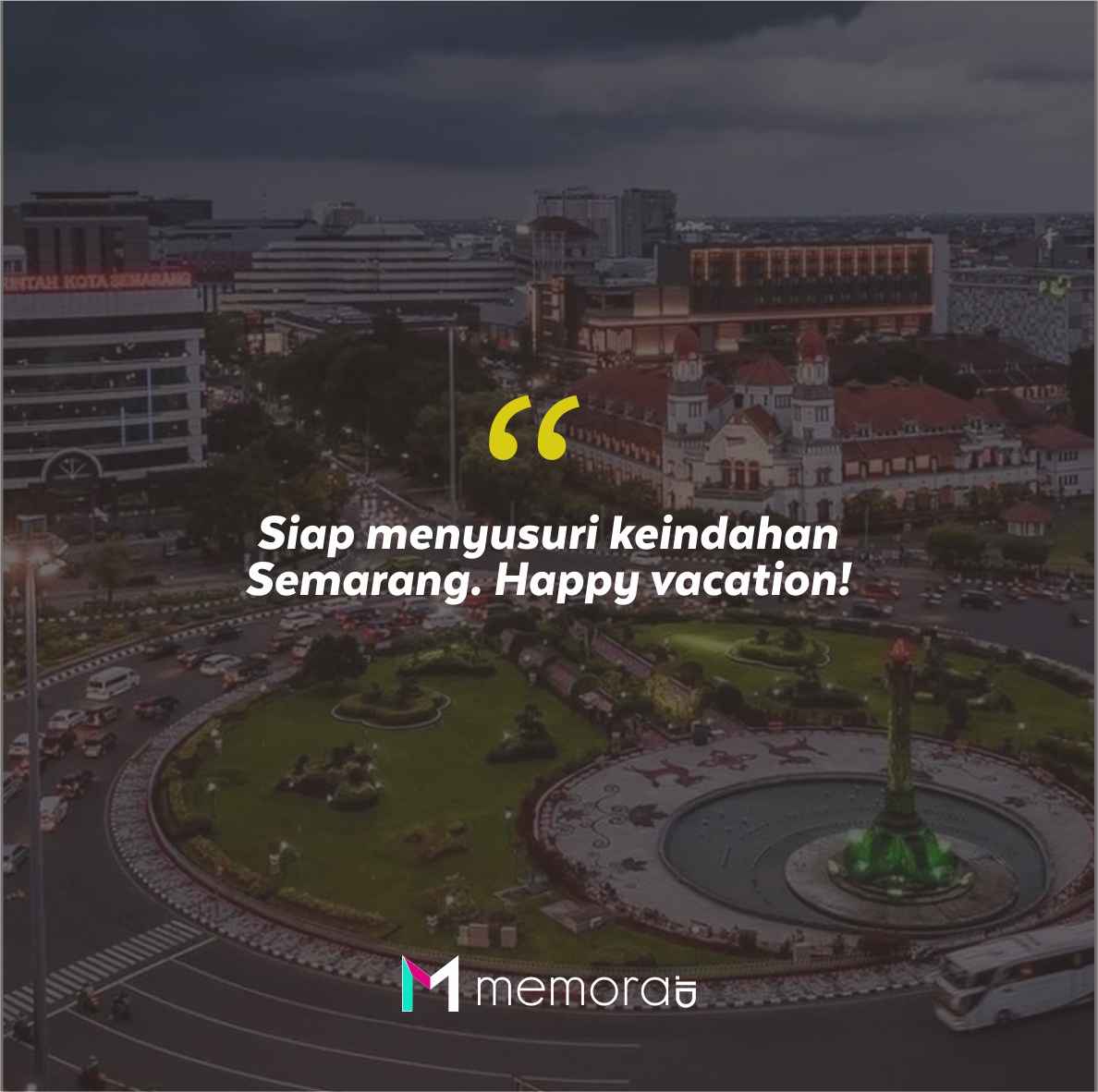 Quotes Aesthetic Tentang Semarang dan Kata-Kata Mutiara Liburan di Semarang