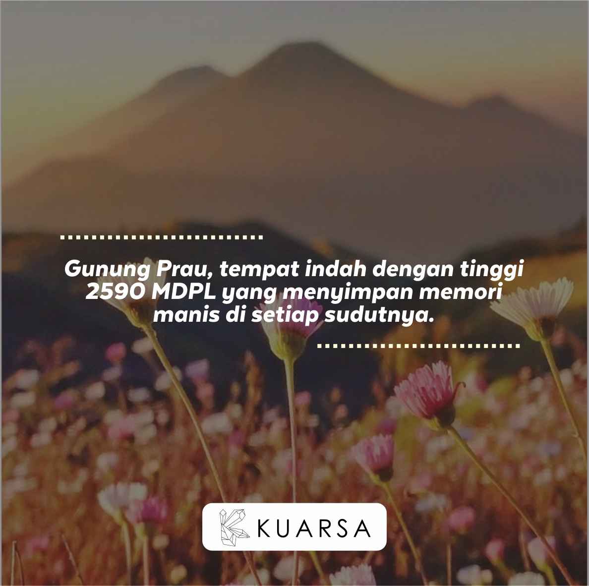 Quotes Aesthetic Mendaki Gunung atau Naik Gunung di Indonesia Bisa Dibaca di Kuarsa.com