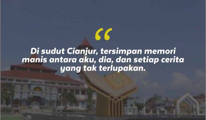 Quotes Aesthetic Tentang Cianjur dan Kata-Kata Mutiara Liburan di Cianjur