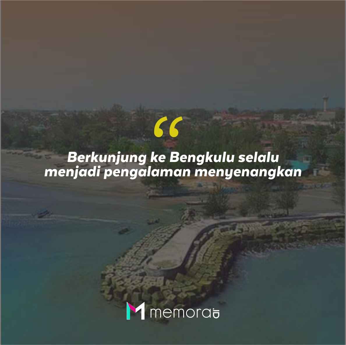 Quotes Aesthetic Tentang Bengkulu dan Kata-Kata Mutiara Liburan di Bengkulu