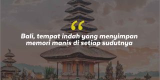 Quotes Aesthetic Tentang Bali dan Kata-Kata Mutiara Liburan di Bali